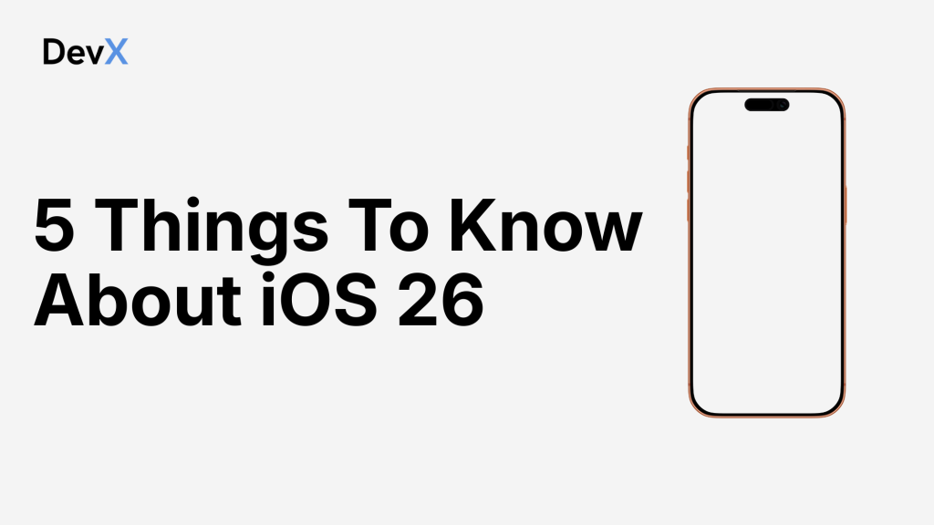 5 Things to Know About iOS 26