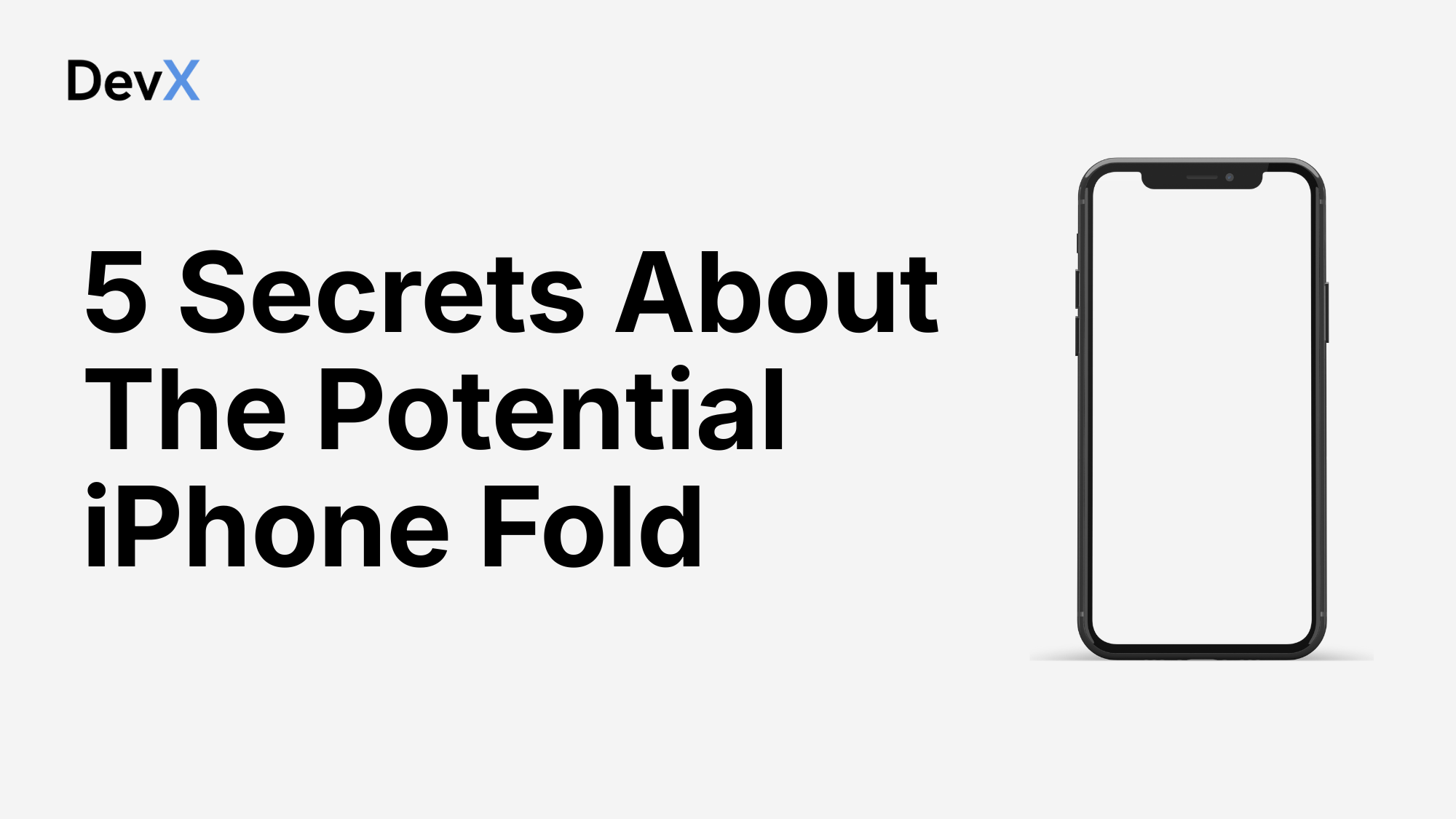 5 Secrets About The Potential iPhone Fold